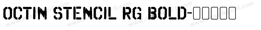 Octin Stencil Rg Bold字体转换